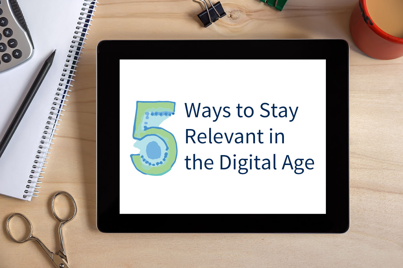 5 Easy Ways Teachers Can Stay Relevant in the Digital Age
