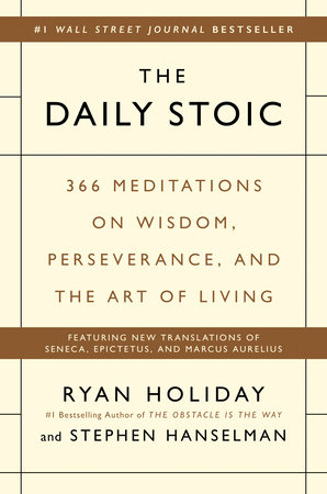 The Daily Stoic: 366 Meditations for Clarity, Effectiveness, and Serenity book cover