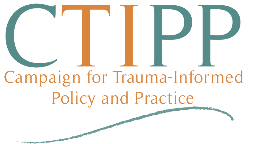 Campaign for Trauma-Informed Policy and Practice (CTIPP)